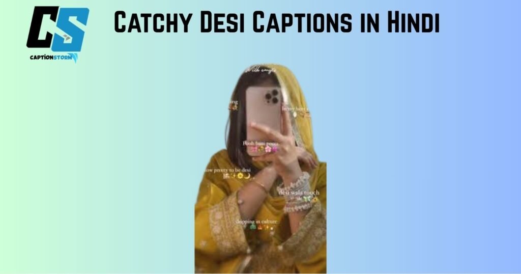 Catchy Desi Captions in Hindi