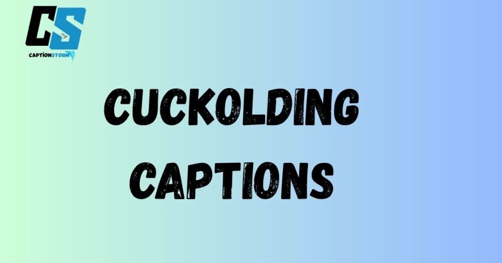 Cuckolding Captions