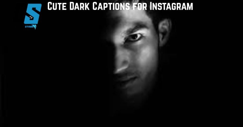 Cute Dark Captions for Instagram