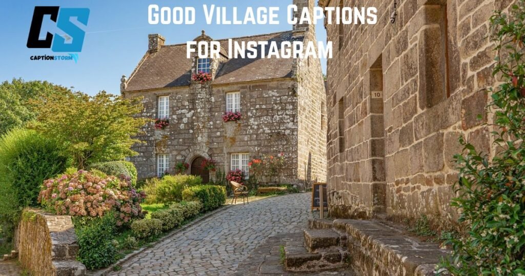 Good Village Captions for Instagram