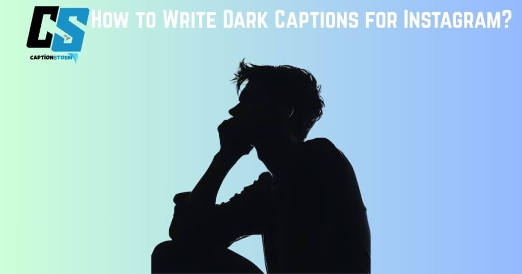 How to Write Dark Captions for Instagram
