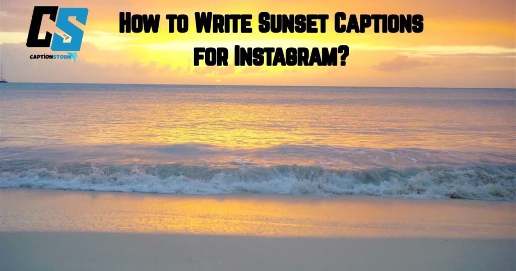How to Write Sunset Captions for Instagram