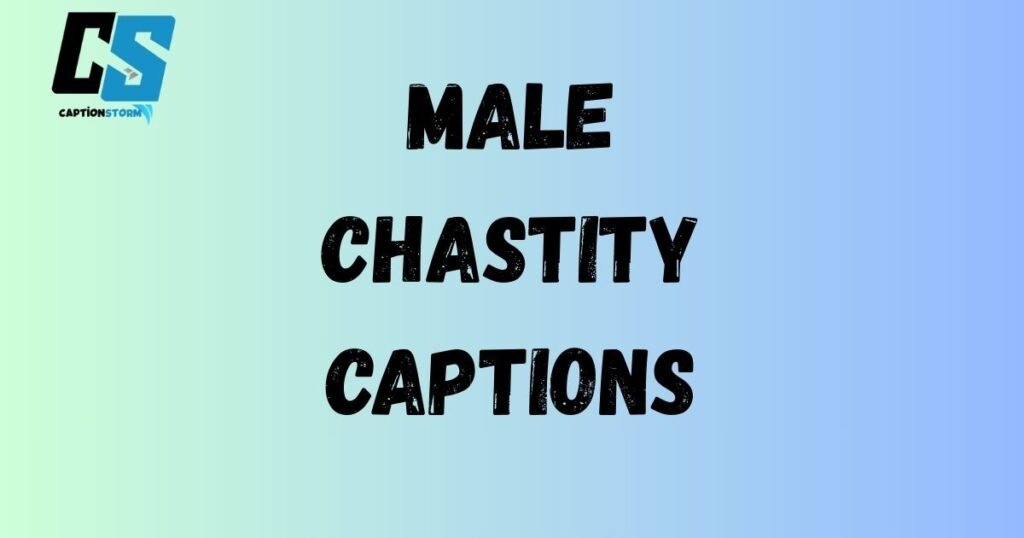 Male Chastity Captions