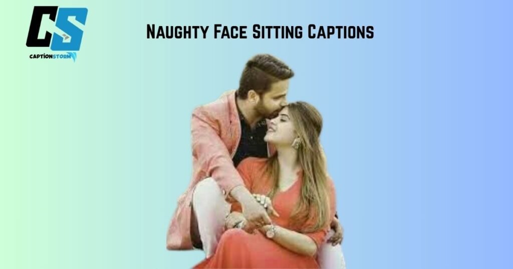 Naughty Face Sitting Captions