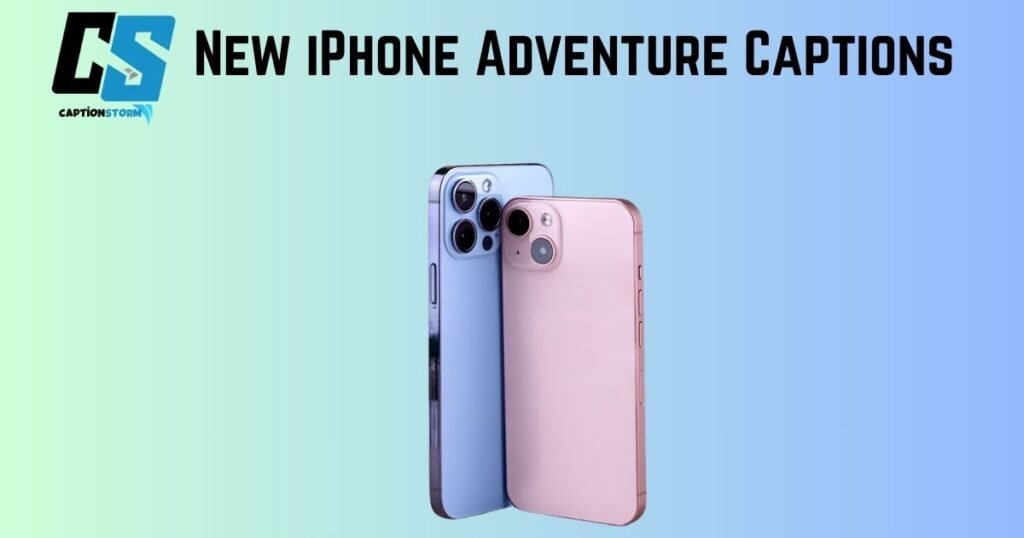 New iPhone Adventure Captions