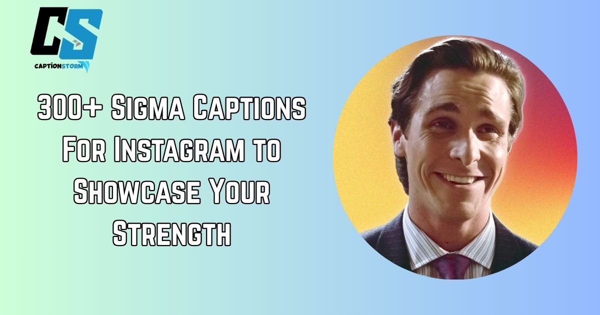 Sigma Captions For Instagram