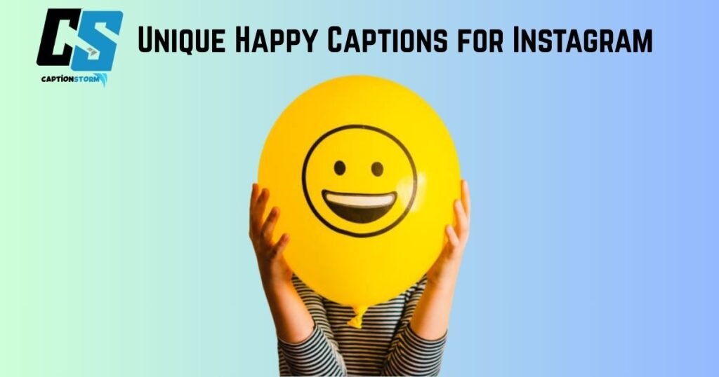 Unique Happy Captions for Instagram