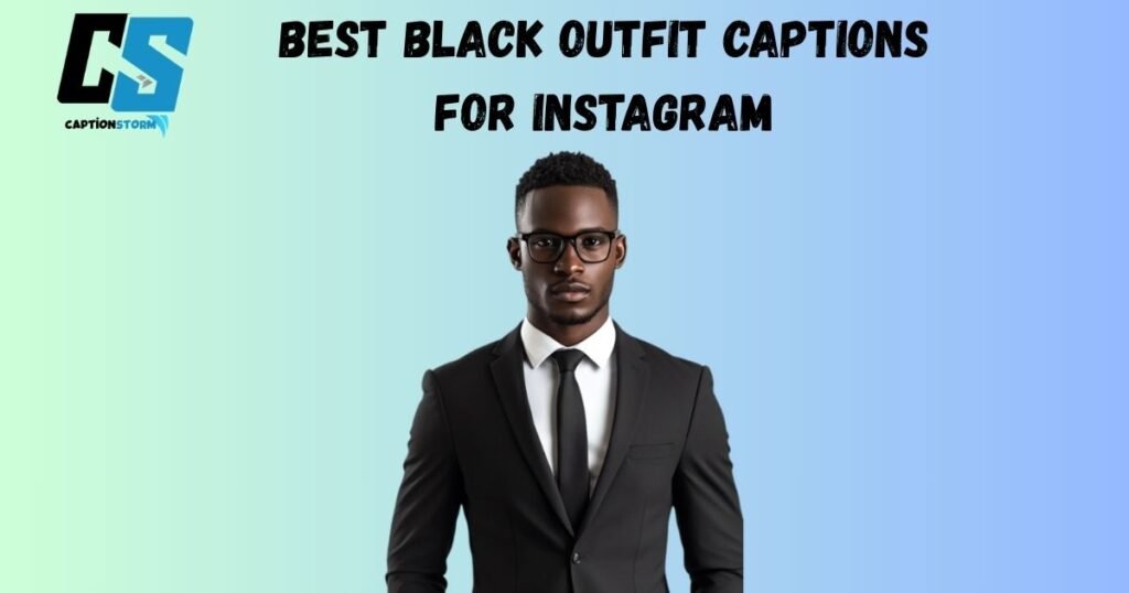 Best Black Outfit Captions For Instagram