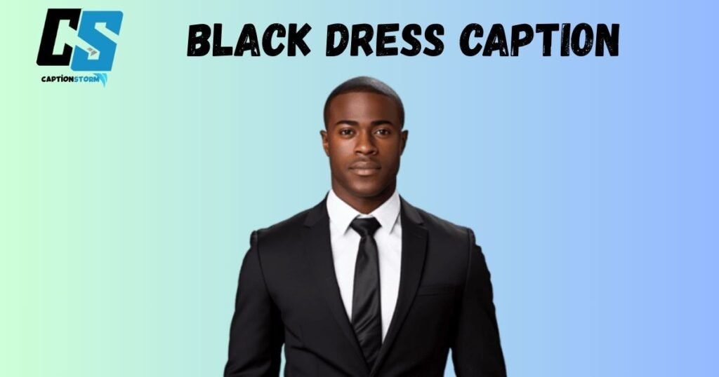 Black Dress Caption