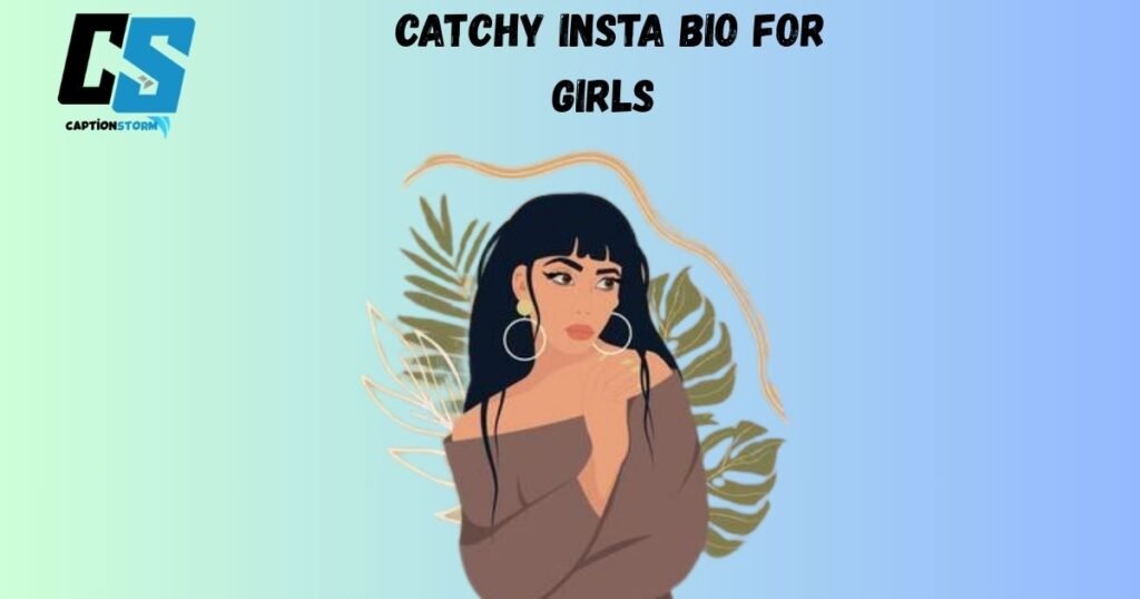 Catchy Insta Bio for Girls