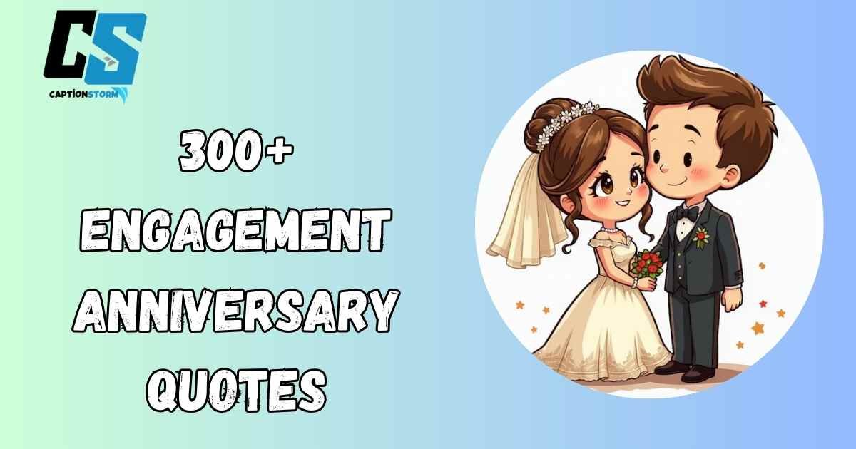 Engagement Anniversary Quotes