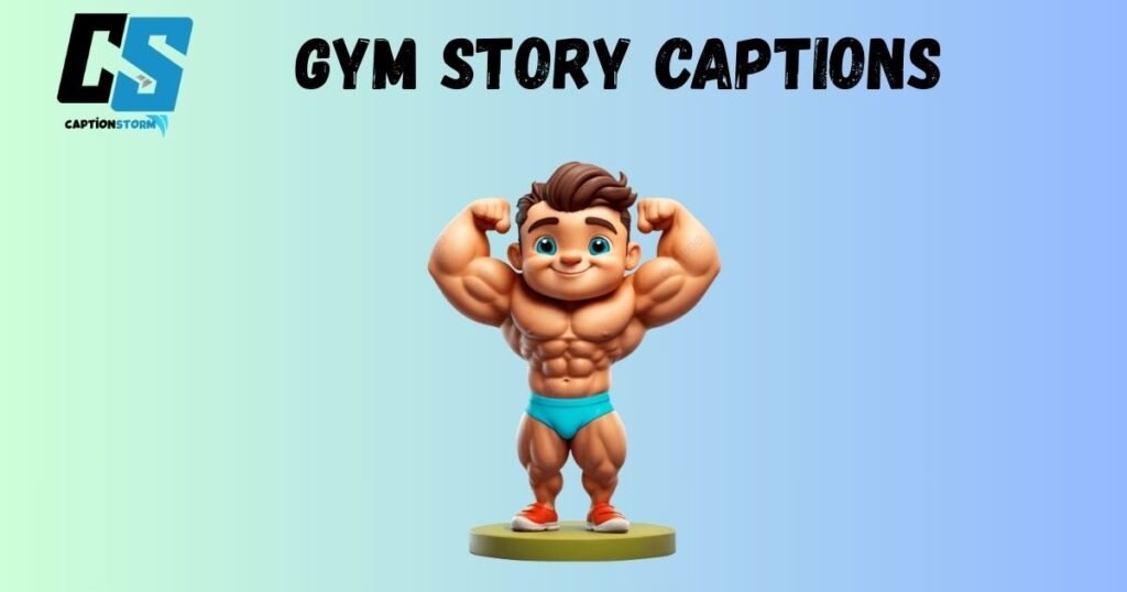 Gym Story Captions