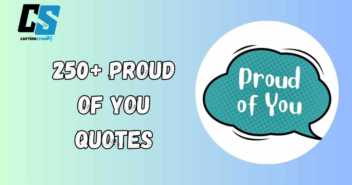 Proud Of You Quotes