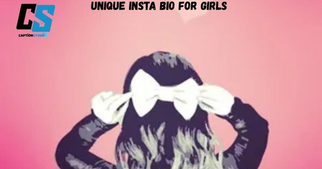 Unique Insta Bio for Girls