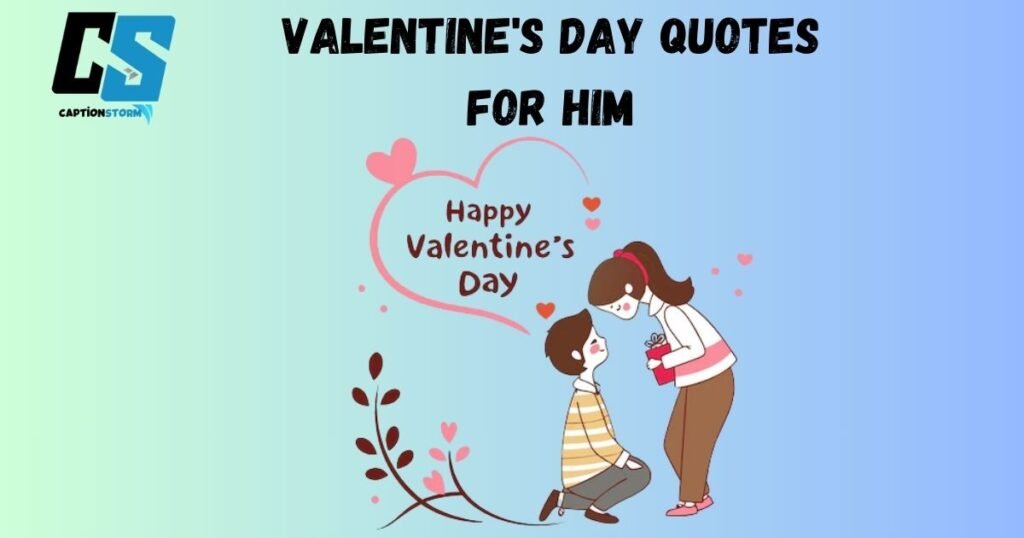 Valentine's Day Quotes For Him