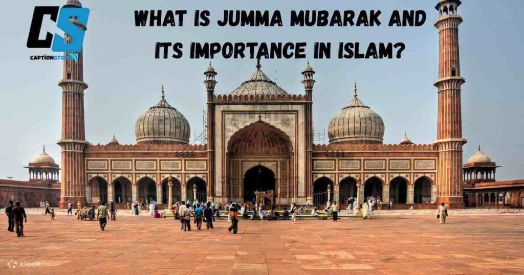 What Is Jumma Mubarak And Its Importance In Islam