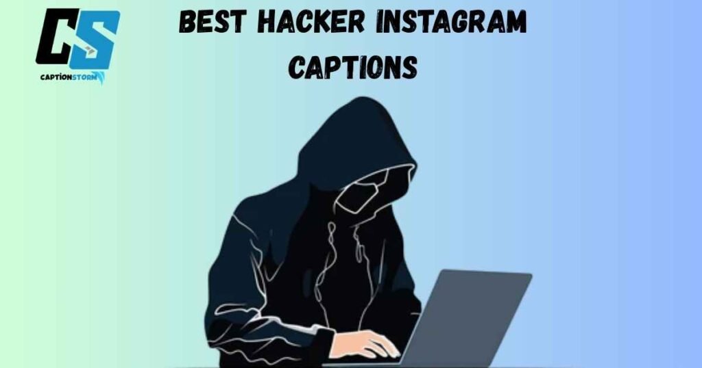 Best Hacker Instagram Captions