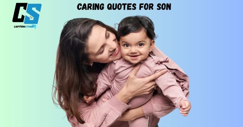 Caring Quotes for Son 
