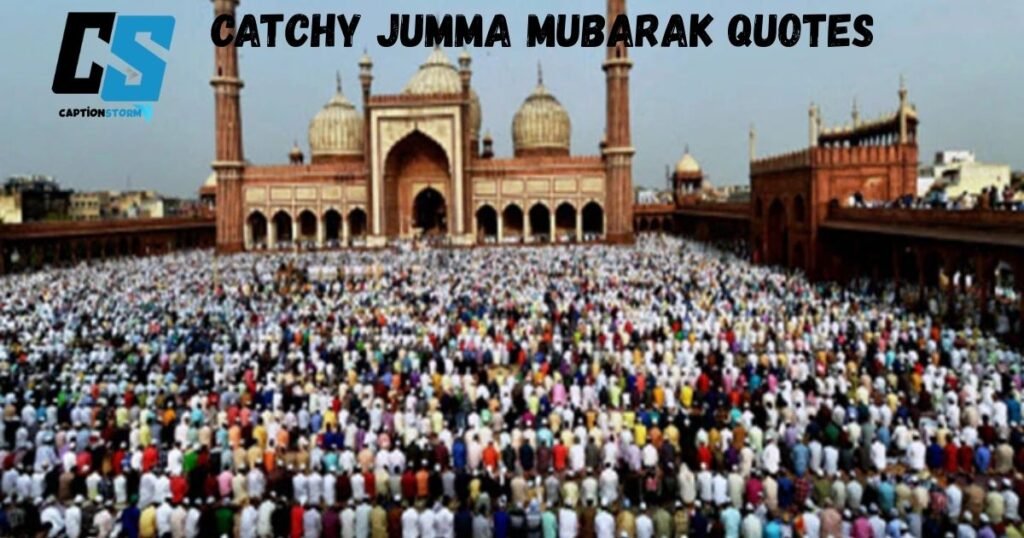 Catchy Jumma Mubarak Quotes 