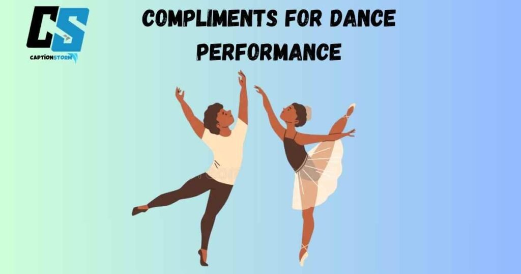 Compliments For Dance Performance