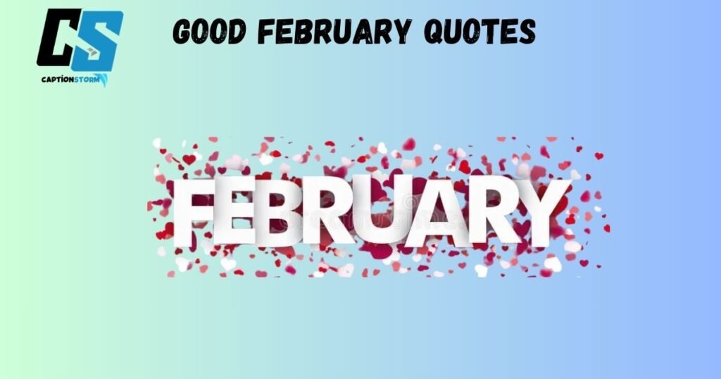 Good February Quotes 