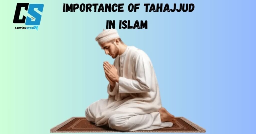 Importance of Tahajjud in Islam 