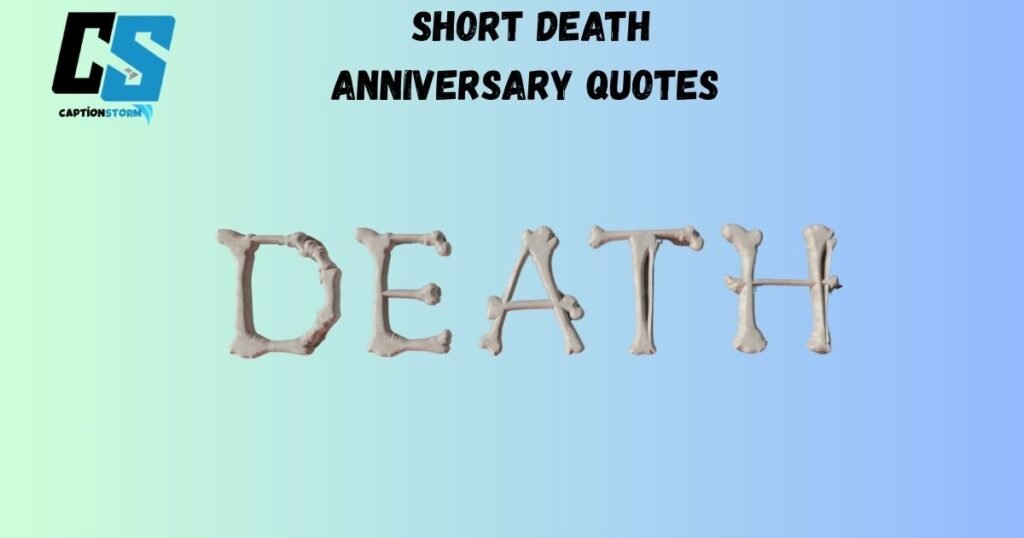 Short Death Anniversary Quotes 