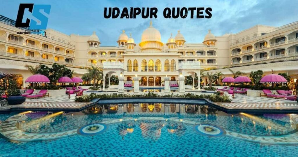 Udaipur Quotes