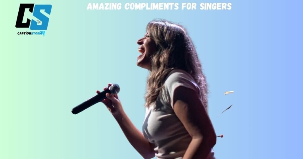 Amazing Compliments for Singers 