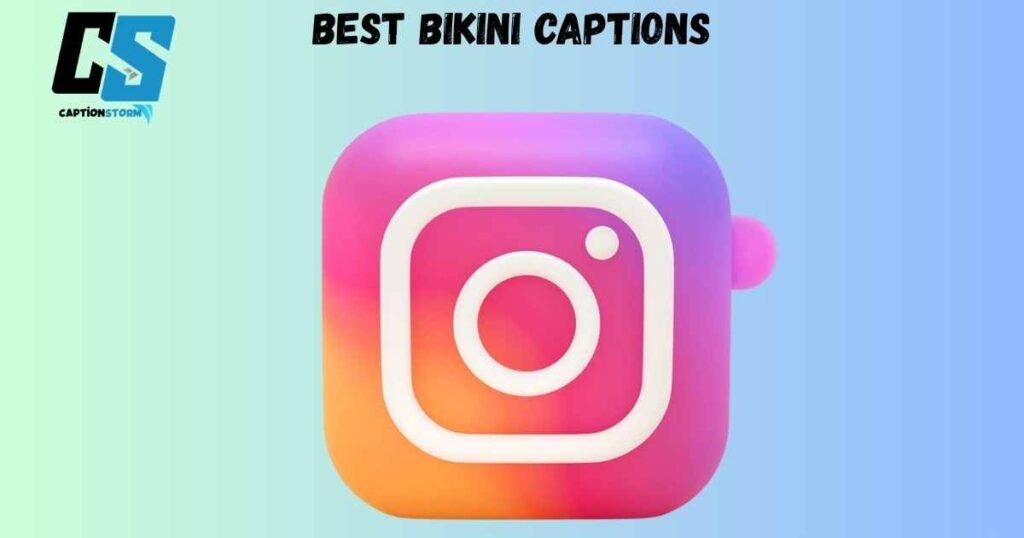 Best Bikini Captions