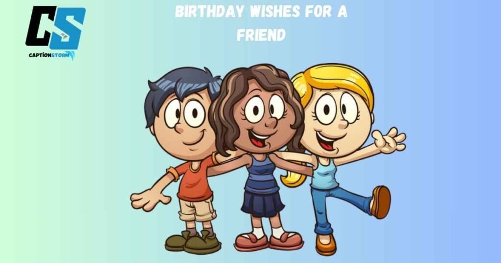 Birthday Wishes For A Friend