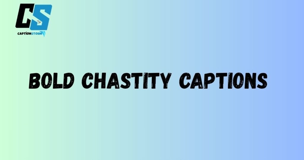 Bold Chastity Captions 