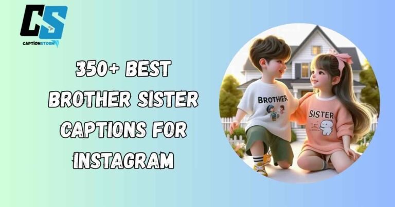 Brother Sister Captions For Instagram