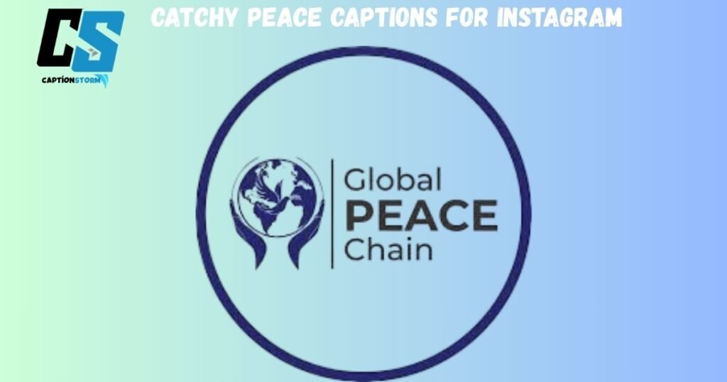 Catchy Peace Captions for Instagram 