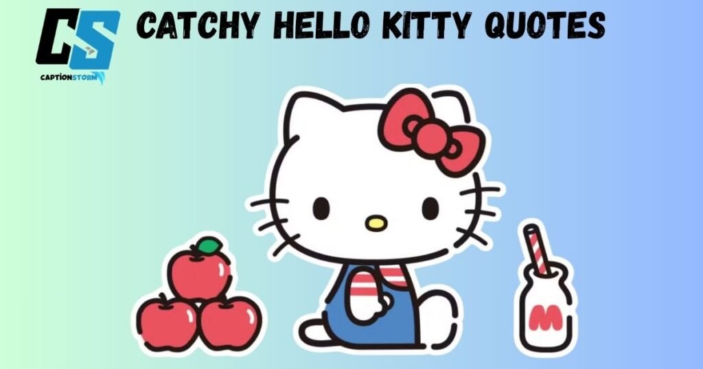Catchy Hello Kitty Quotes 