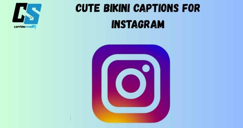 Cute Bikini Captions for Instagram