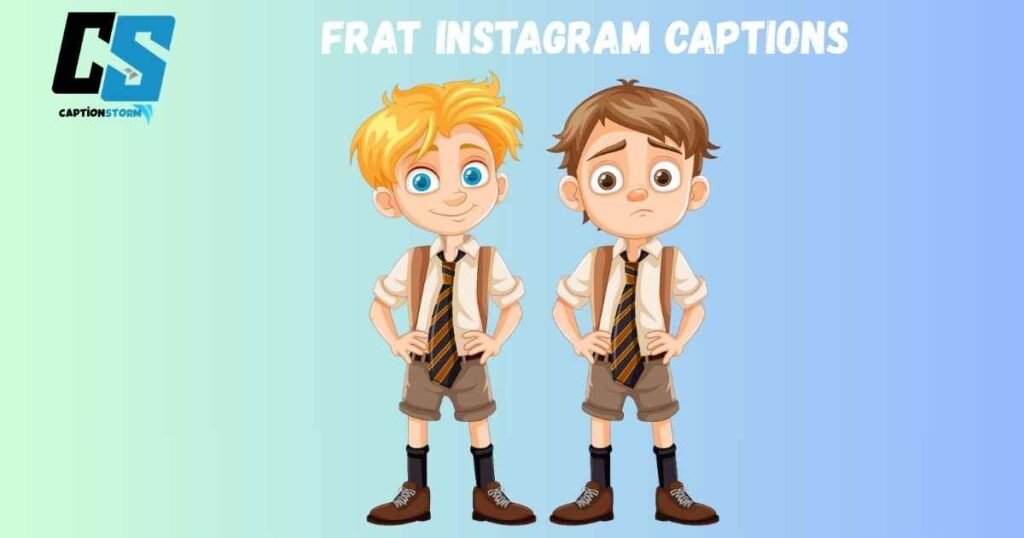 Frat Instagram Captions