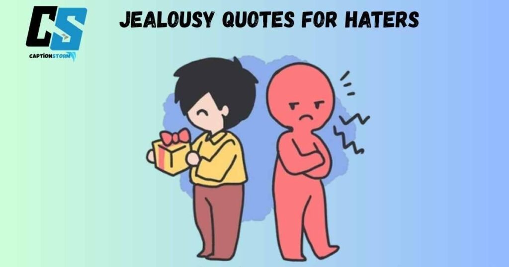 Jealousy Quotes For Haters