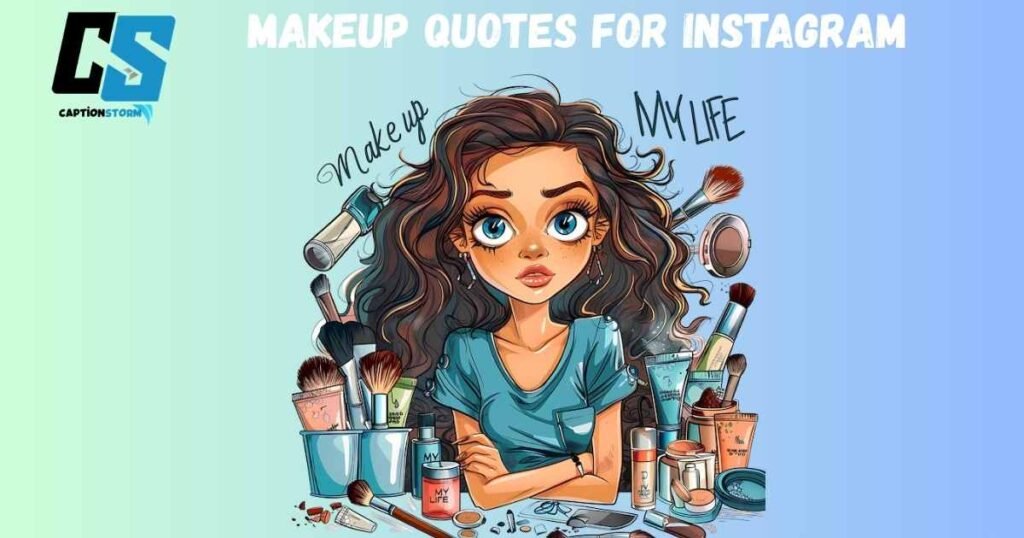 Makeup Quotes For Instagram