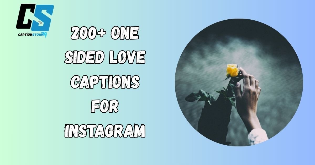 One Sided Love Captions for Instagram