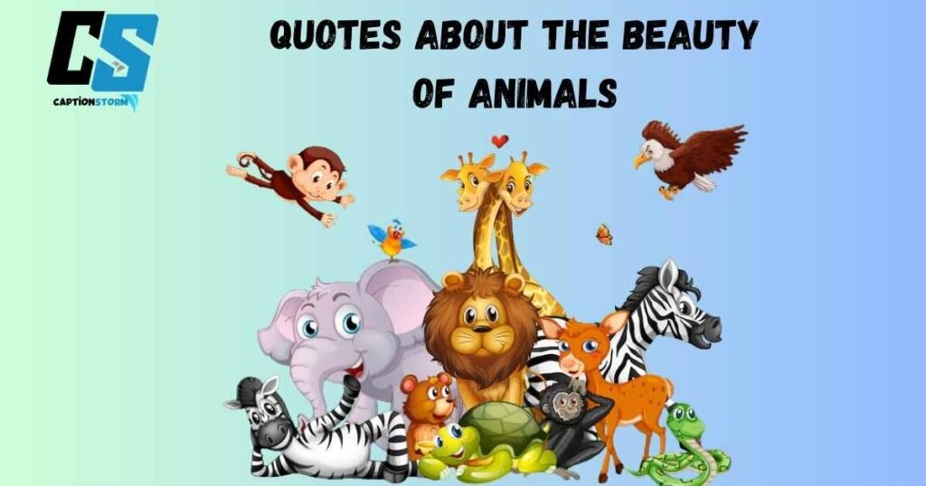 Quotes About The Beauty of Animals