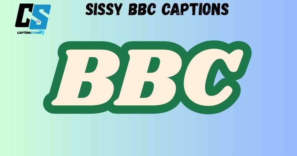 Sissy BBC Captions
