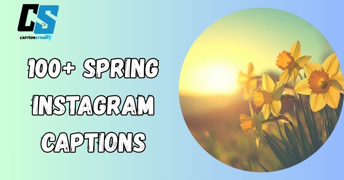 Spring Instagram Captions