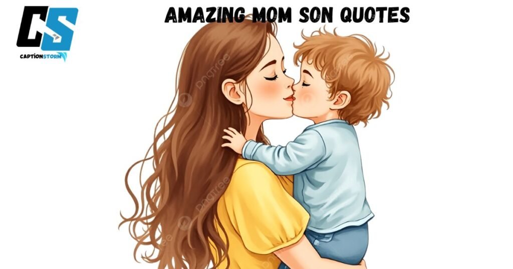 Amazing Mom Son Quotes 