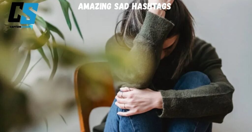 Amazing Sad Hashtags