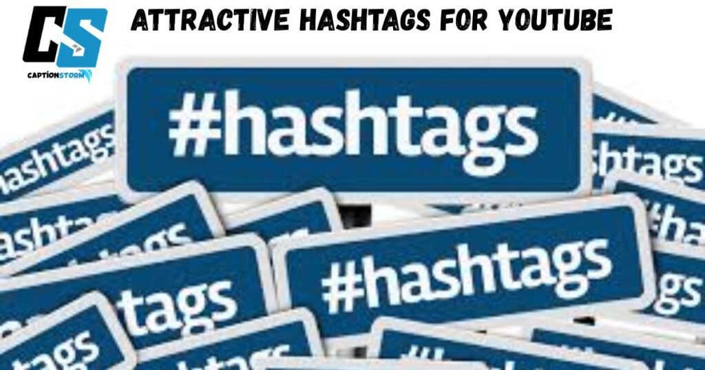 Attractive Hashtags for YouTube