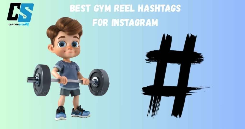Best Gym Reel Hashtags for Instagram