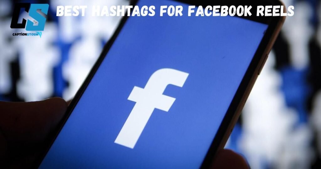 Best Hashtags For Facebook Reels