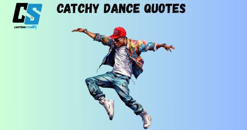 Catchy Dance Quotes 
