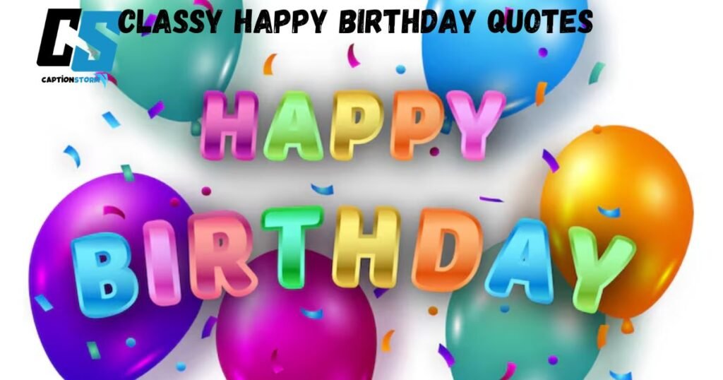 Classy Happy Birthday Quotes 